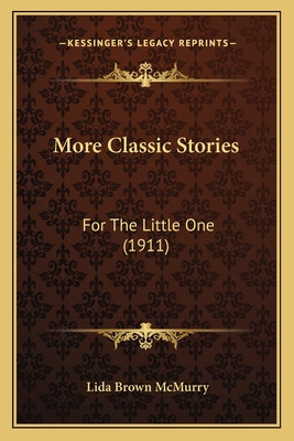 Libro More Classic Stories: For The Little One (1911) - M...