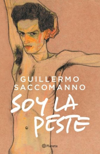 Libro Soy La Peste - Guillermo Saccomanno