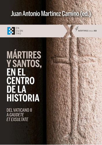 Libro Martires Y Santos, En El Centro De La Historia - Ma...