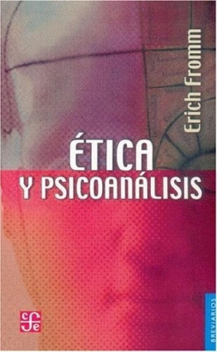 Libro - Etica Y Psicoanalisis (coleccion Breviarios 74) - F