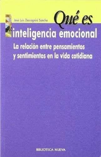 Que Es La Inteligencia Emocional - Zaccagnini Sancho, De Zaccagnini Sancho Jose Luis. Editorial Biblioteca Nueva En Español