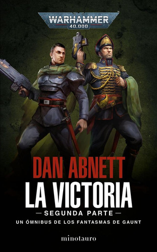 Los Fantasmas De Gaunt Omnibus Nº 05 La Victoria: Segunda Parte, De Abnett, Dan. Editorial Minotauro, Tapa Blanda En Castellano, 2023