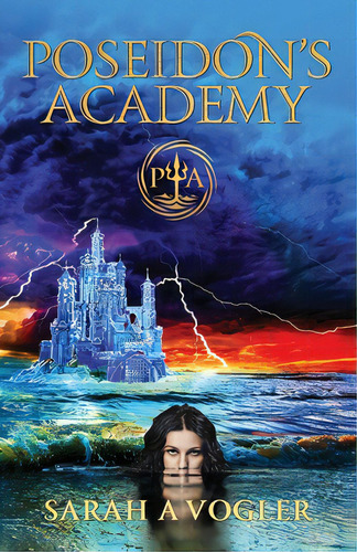 Poseidon's Academy, De Vogler, Sarah A.. Editorial Lightning Source Inc, Tapa Blanda En Inglés