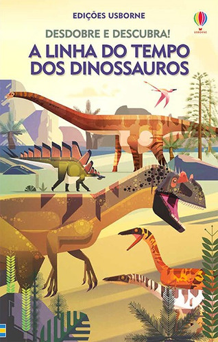 Livro A Linha Do Tempo Dos Dinossauros: Desdobre E Descubra!