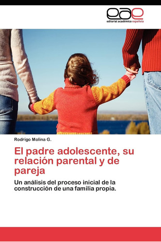 Libro: El Padre Adolescente, Su Relación Parental Y Parej