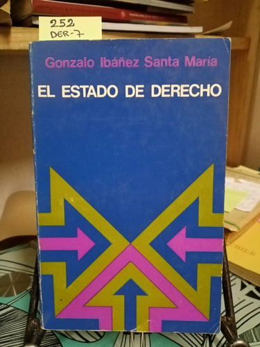 El Estado De Derecho / Gonzalo Ibáñez Santa María