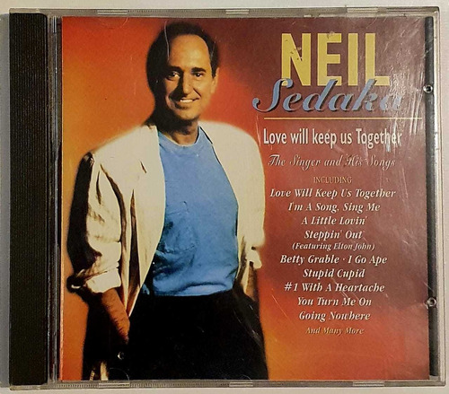 Cd Neil Sedaka - Love Will Keep Us Together