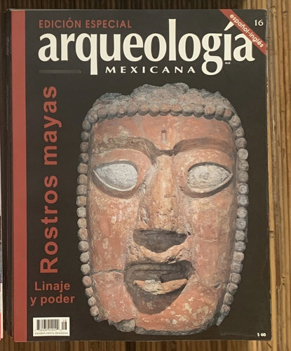 Rostros Mayas - Arqueologia Mexicana Especial #16
