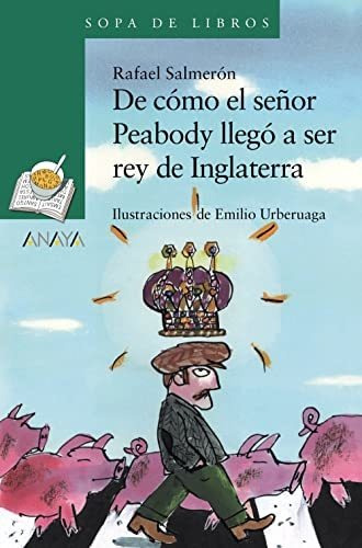 De Como El Senor Peabody Llego A Ser Rey De Inglaterra - Sal