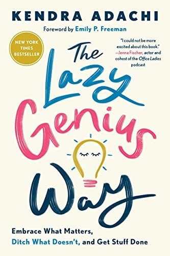 Book : The Lazy Genius Way Embrace What Matters, Ditch What