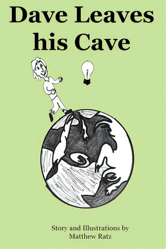 Dave Leaves His Cave, De Ratz, Matthew. Editorial Lightning Source Inc, Tapa Blanda En Inglés