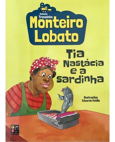 Livro Monteiro Lobato Pdlt - Tia Nastacia E A Sardinha