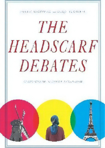 The Headscarf Debates, De Anna C. Korteweg. Editorial Stanford University Press, Tapa Dura En Inglés