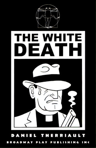 The White Death, De Therriault, Daniel. Editorial Broadway Play Pub Inc (ny), Tapa Blanda En Inglés