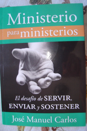 Ministerio Para Ministerios. J. M. Carlos. Como Nuevo!!