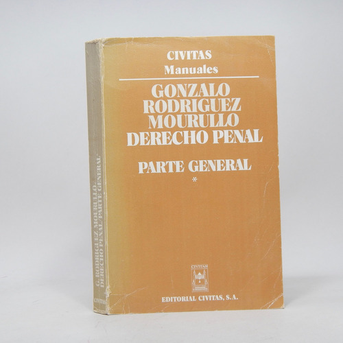 Derecho Penal Parte General Gonzalo R Mourullo 1978 Y1