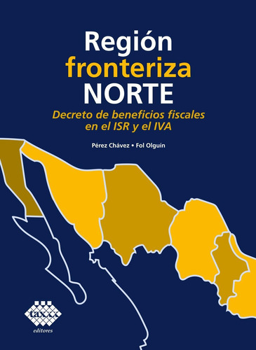 Libro Región Fronteriza Norte. Decreto De Beneficios Fiscale