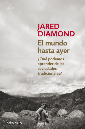 El Mundo Hasta Ayer, De Diamond, Jared. Editorial Debolsillo, Tapa Blanda En Español
