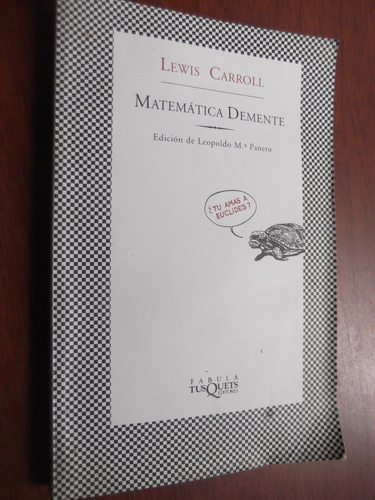 Matematica Demente Lewis Carroll Fabula Tusquets