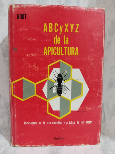 Abc Y Xyz De La Apicultura, A. O. Roto. Editorial: Hachette