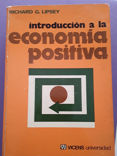 Introducción A La Economía Positiva = Richard Lipsey