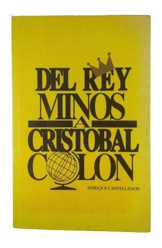 Del Rey Minos A Cristobal Colon, Enrique Castellanos, Wl.