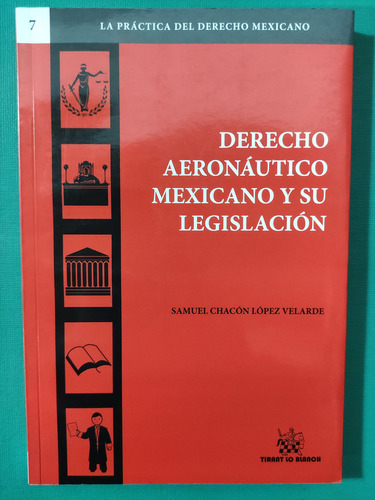 Derecho Aeronáutico Mexicano Y Su Legislación. Samuel Chacón