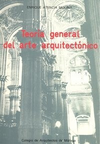 Teoria General Del Arte Arquitectonico - Atencia Molina,e...
