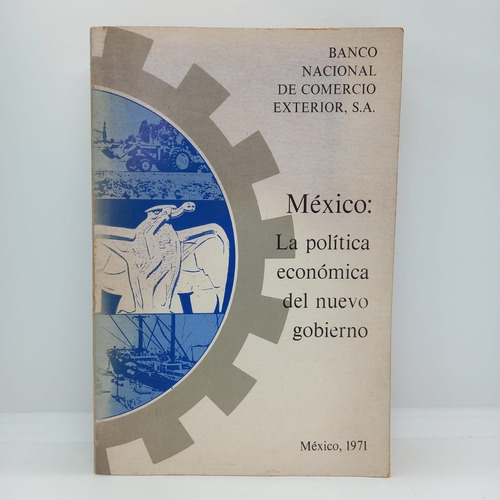 México: La Política Económica Del Nuevo Gobierno