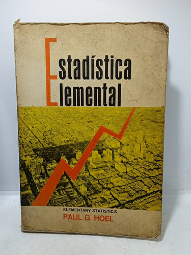 Estadística Elemental - Paul Hoel - Estadística - Matemática
