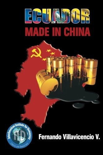 Libro : Ecuador Made In China - Villavicencio, Fernando