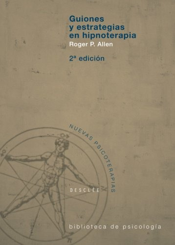 Guiones Y Estrategias En Hipnoterapia - Allen Roger P 
