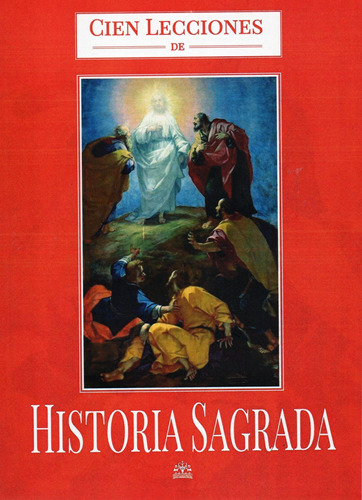 Libro Cien Lecciones De Historia Sagrada 