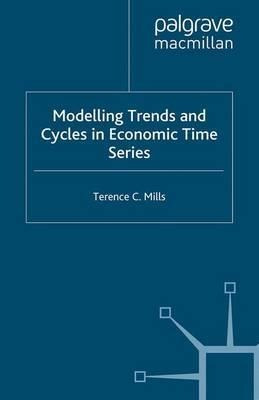 Modelling Trends And Cycles In Economic Time Series - T. ...