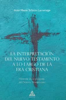 Libro La Interpretacion Del Nuevo Testamento A Lo Largo D...