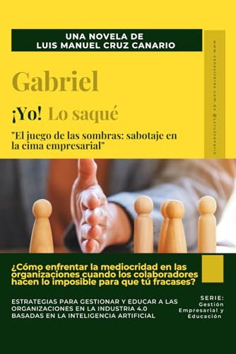 Gabriel, Yo Lo Saqué: El Juego De Las Sombras: Sabotaje En L