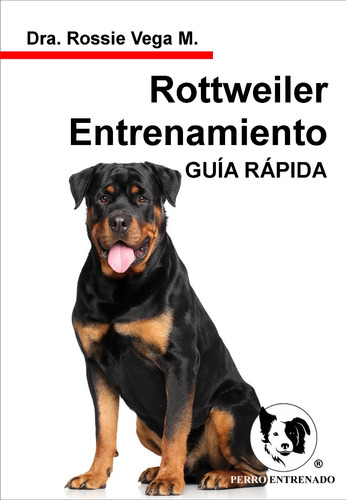 Guia Rottweiler Adiestramiento Canino Cognitivo Emocional