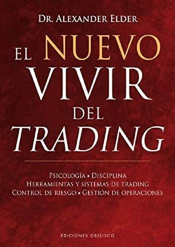 Libro El Nuevo Vivir Del Trading-alexander Elder&&&