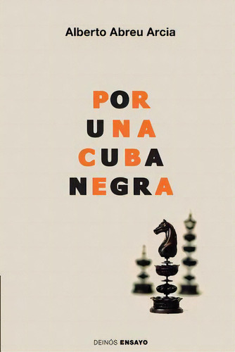 Por Una Cuba Negra: Literatura, Raza Y Modernidad En El Siglo Xix, De Ediciones, Hypermedia., Vol. 1. Editorial Createspace, Tapa Blanda En Español