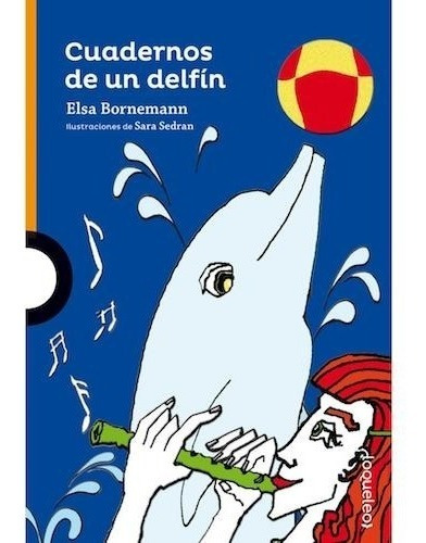 Cuadernos De Un Delfín - Loqueleo