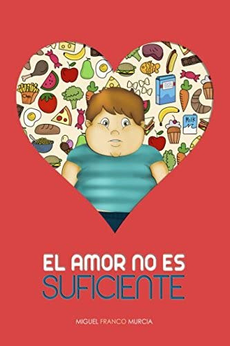 Libro: El Amor No Es Suficiente (spanish Edition)
