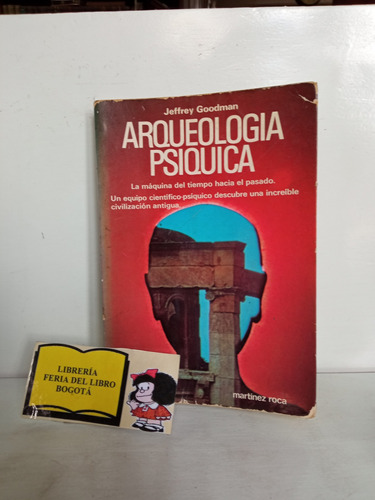 Arqueología Psíquica - Jeffrey Goodman - Martínez Roca