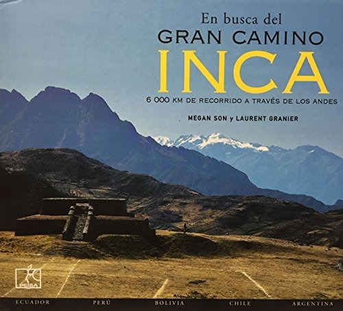 Libro El Gran Camino Inca  De Son Megan Y Granier