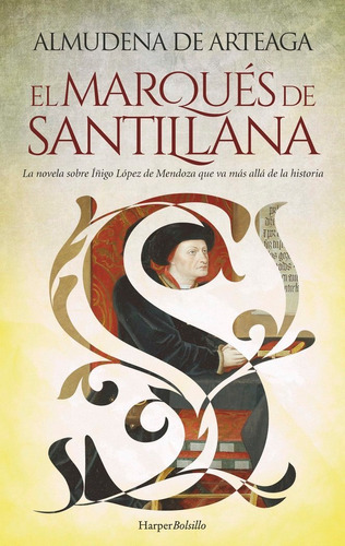 El Marqués De Santillana, De De Arteaga, Almudena. Editorial Harper Bolsillo, Tapa Blanda En Español