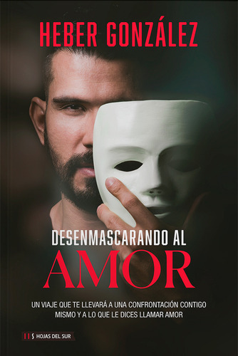 Desenmascarando Al Amor ( Libro Nuevo Y Original )