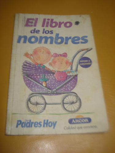 El Libro De Los Nombres Nenas Y Varones - Ser Padres Hoy