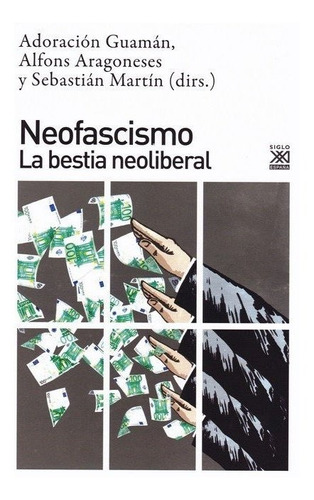 Neofascismo La Bestia Neoliberal - Guaman,adoracion