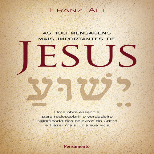 Ebook: As 100 Mensagens Mais Importantes De Jesus