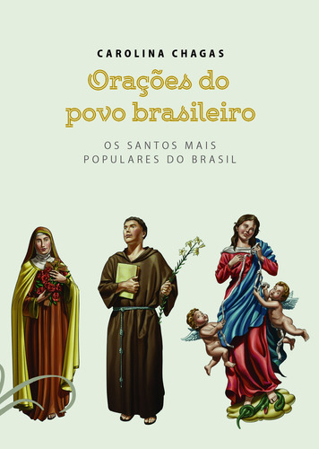 Orações do povo brasileiro, de Chagas, Carolina. Editora Schwarcz SA, capa mole em português, 2014
