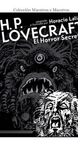 Hp Lovecraft, El Horror Secreto - Horacio Lalia